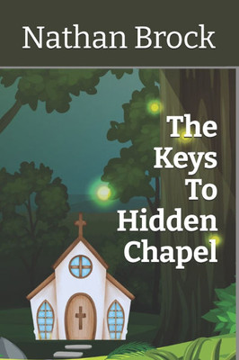 The Keys To Hidden Chapel