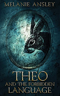 Theo And The Forbidden Language (Book Of Theo)