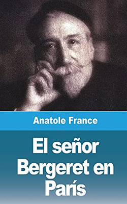 El Seã±Or Bergeret En Parã­S (Spanish Edition)