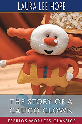The Story Of A Calico Clown (Esprios Classics)