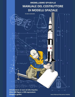 Manuale del costruttore di modelli spaziale: MODELLISMO SPAZIALE Grado avanzato Manuale del costruttore di modelli spaziale: MODELLISMO SPAZIALE Grado avanzato