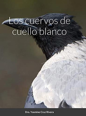Los Cuervos De Cuello Blanco (Spanish Edition)