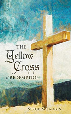 The Yellow Cross Of Redemption - 9781039102736