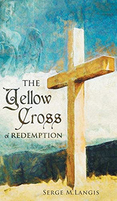 The Yellow Cross Of Redemption - 9781039102743