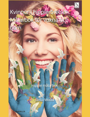 Kvinnor i hippierörelsen. Målarbok för vuxna och barn: Hippie målarbok