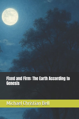 Fixed and Firm: The Earth According to Genesis