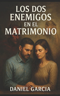 Los dos enemigos en el matrimonio.