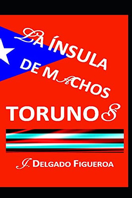 La íNsula De Machos Torunos (Spanish Edition)