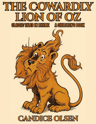 The Cowardly Lion of Oz: Classic Tales in Rhyme