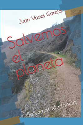Salvemos el planeta: Salvemos el planeta
