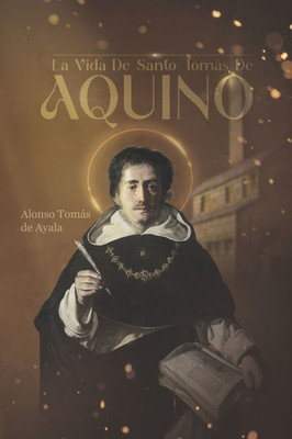 La Vida de Santo Tomás de Aquino