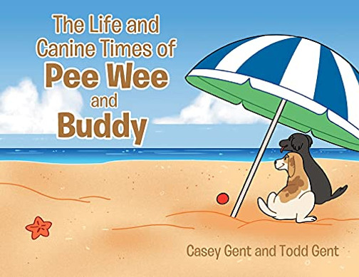 The Life And Canine Times Of Pee Wee And Buddy