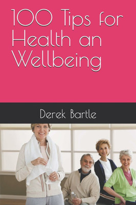 100 Tips for Health an Wellbeing