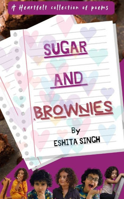 Sugar and Brownies: A Heartfelt Collection of Poems