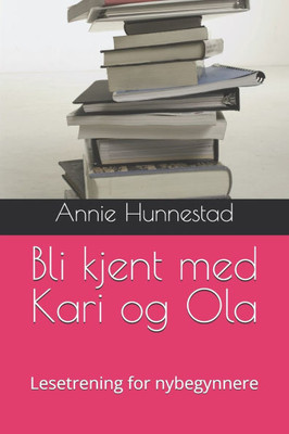 Bli kjent med Kari og Ola: Lesetrening for nybegynnere