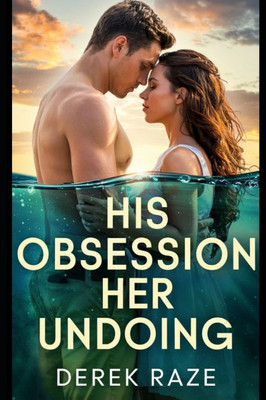 His Obsession, Her Undoing