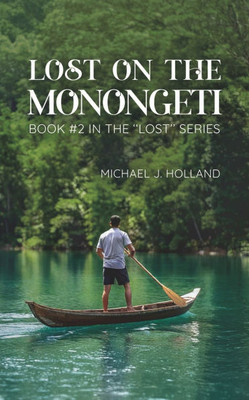 Lost on the Monongeti: Book #2 in the "Lost" series