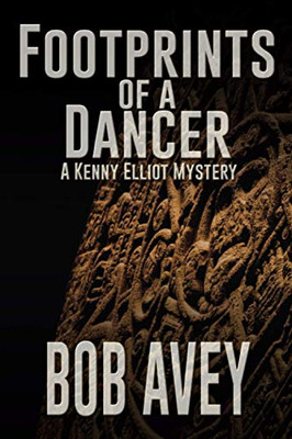 Footprints Of A Dancer: A Kenny Elliot Mystery