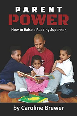 Parent Power: How To Raise A Reading Superstar