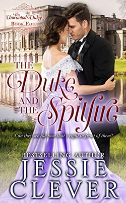 The Duke And The Spitfire (The Unwanted Dukes)