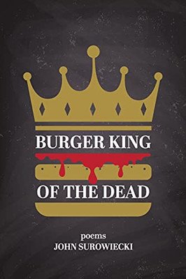Burger King Of The Dead: Poems - 9781736416808