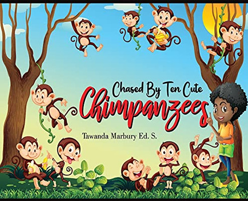 Chased By Ten Cute Chimpanzees - 9781736771914