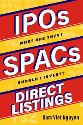 Ipos, Spacs, & Direct Listings - 9781737183419