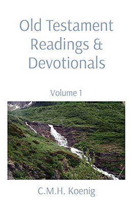 Old Testament Readings & Devotionals: Volume 1