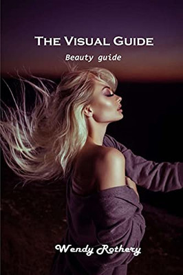 The Visual Guide: Beauty Guide - 9781803101293