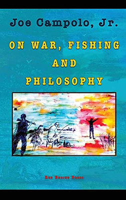 On War, Fishing And Philosophy - 9781943267828