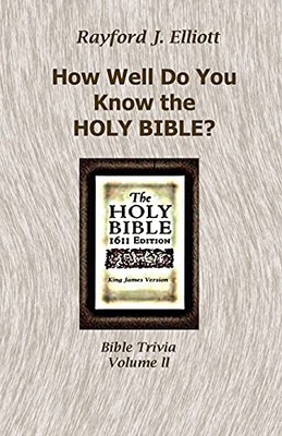 How Well Do You Know The Holy Bible? Volume Ii