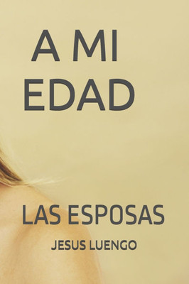 A Mi Edad