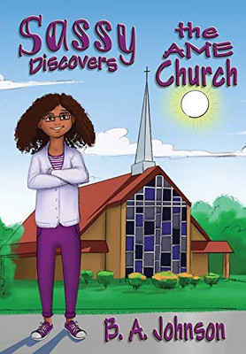 Sassy Discovers The Ame Church - 9781947893184