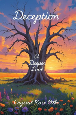 Deception: A Deeper Look