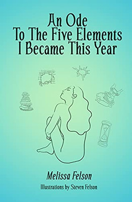 An Ode To The Five Elements I Became This Year