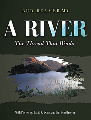 A River: The Thread That Binds - 9781949735024