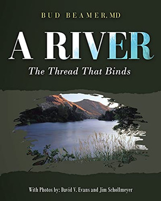 A River: The Thread That Binds - 9781949735802