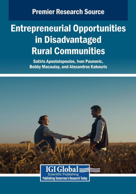 Entrepreneurial Opportunities in Disadvantaged Rural Communities - (Paperback or Softback)