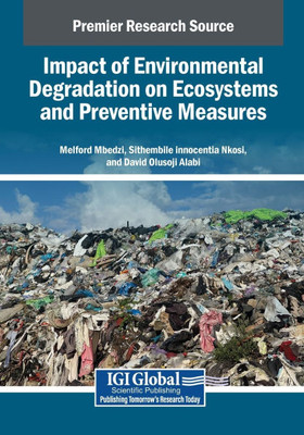 Impact of Environmental Degradation on Ecosystems and Preventive Measures - (Paperback or Softback)
