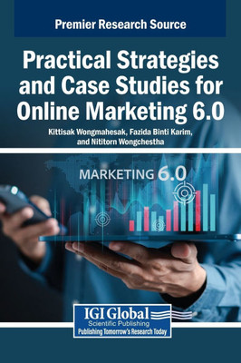 Practical Strategies and Case Studies for Online Marketing 6.0 - (Hardback or Cased Book)