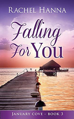 Falling For You (January Cove) - 9781953334350