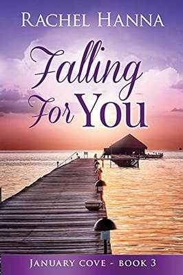 Falling For You (January Cove) - 9781953334367