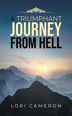 A Triumphant Journey From Hell - 9781954886636