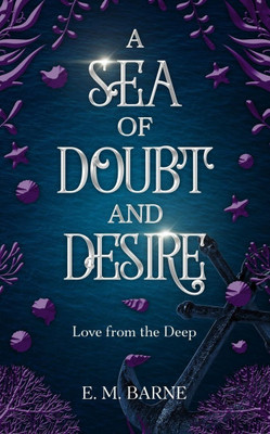 A Sea of Doubt and Desire