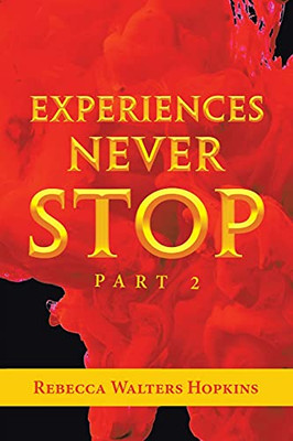 Experiences Never Stop: Part 2 - 9781982267469