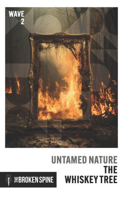 The Whiskey Tree: Untamed Nature (Wave 2)