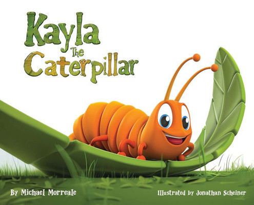 Kayla the Caterpillar - (Hardback or Cased Book)