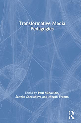 Transformative Media Pedagogies - 9780367468040