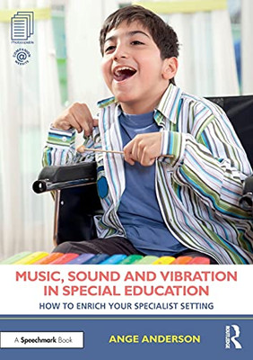 Music, Sound And Vibration In Special Education