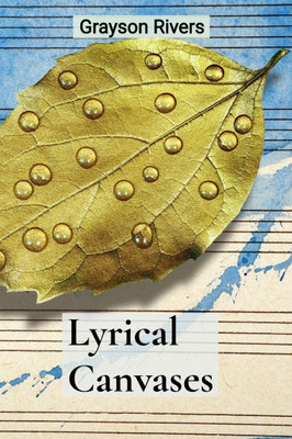 Lyrical Canvases: Where Poetry Meets Painting: A Symphony of Words and Images